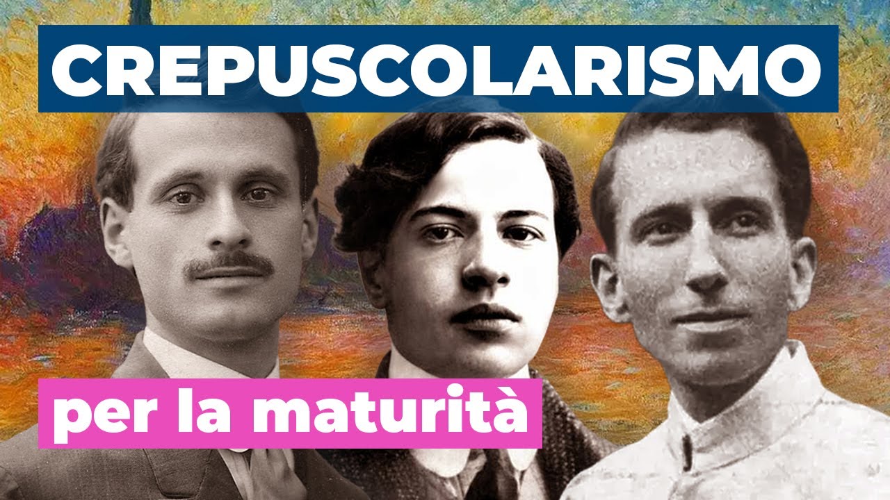 Il CREPUSCOLARISMO per la MATURITÀ