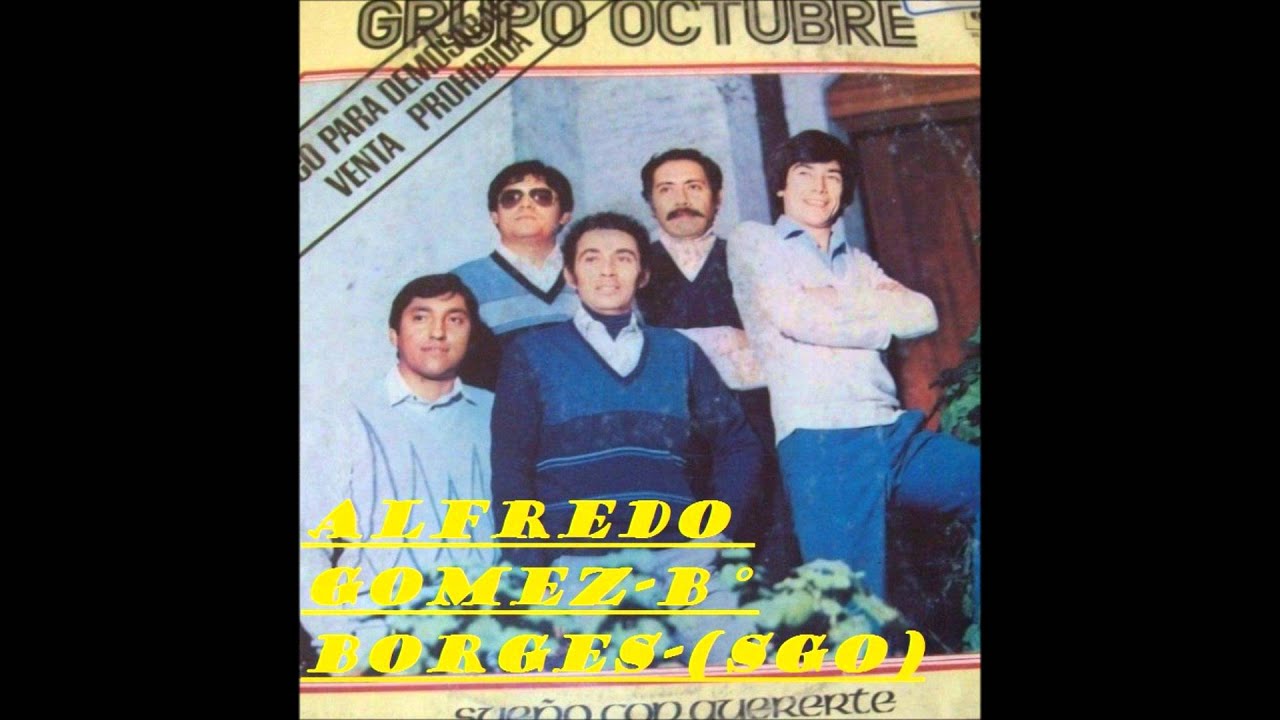 GRUPO OCTUBRE. TODO LO QUE PASA (SUBIDO POR ALFREDO GOMEZ