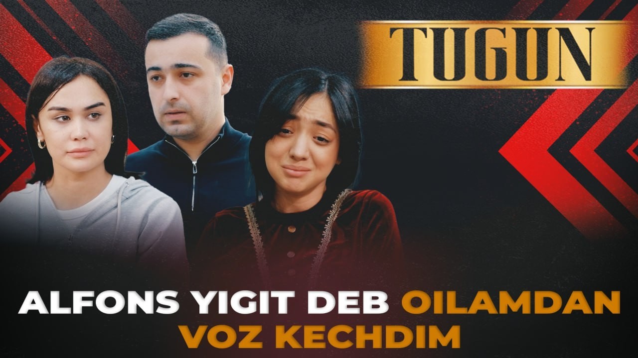 ALFONS YIGIT DEB OILAMDAN VOZ KECHDIM  | TUGUN 319 BO'LIM