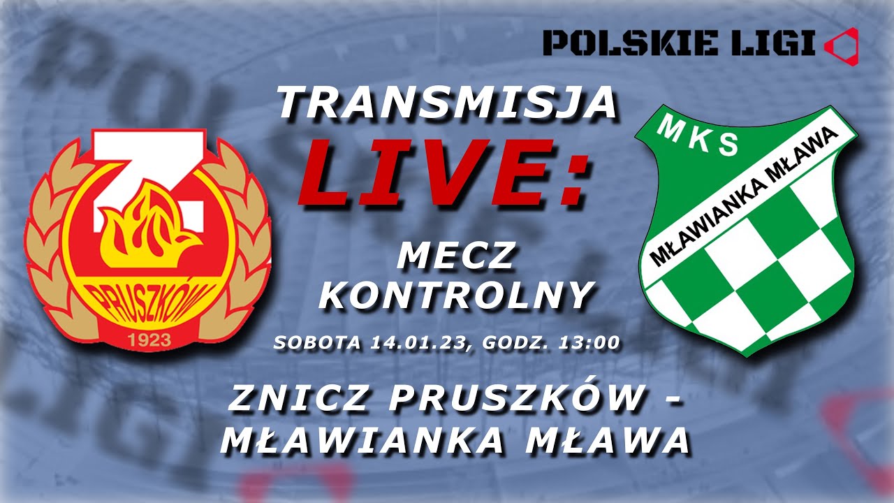 LIVE: ZNICZ PRUSZKÓW - MŁAWIANKA MŁAWA