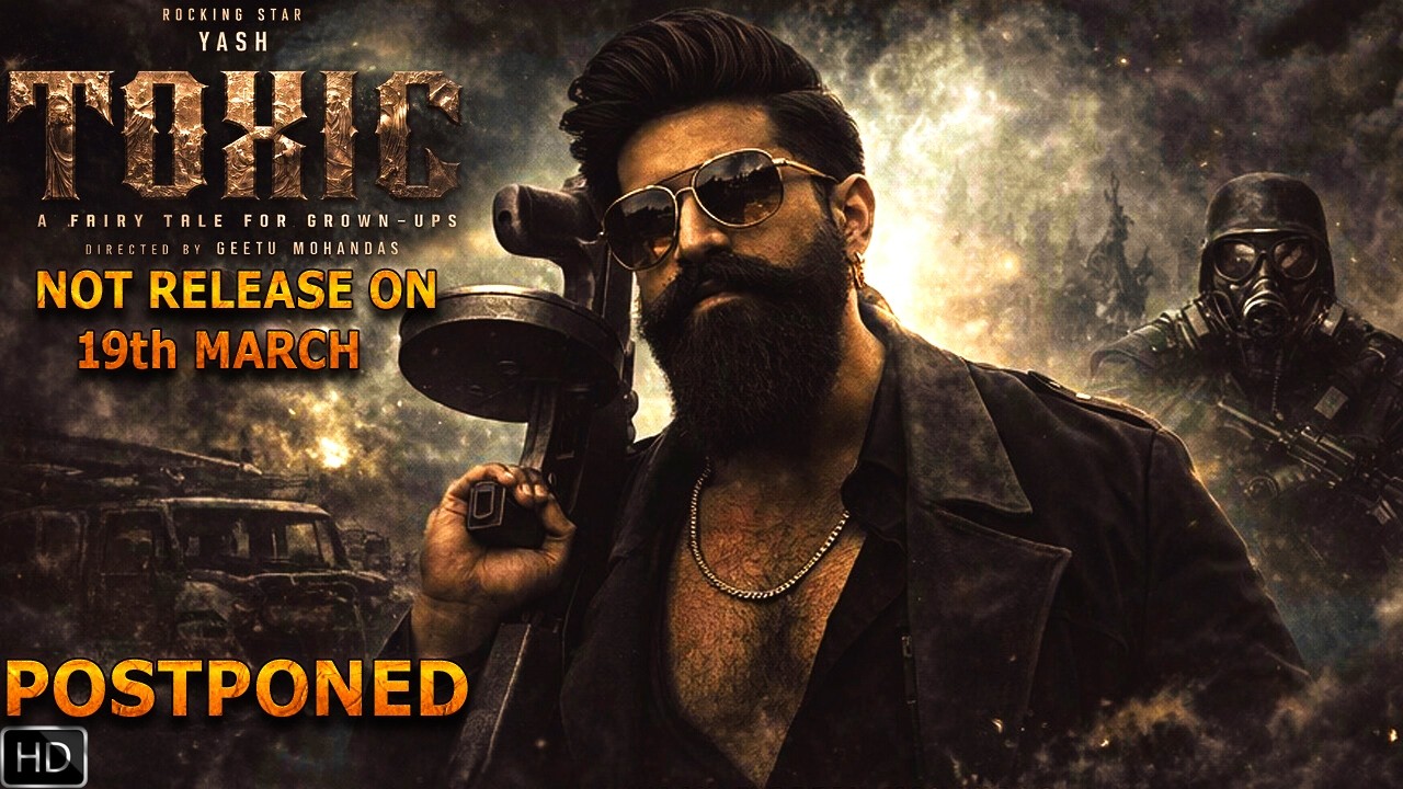 Toxic Movie Release Date Postponed New Release Date Is 4th June 2026
