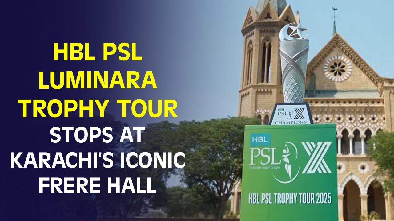 HBL PSL Luminara Trophy Tour Stops at Karachi&rsquo;s Iconic Frere Hall!
