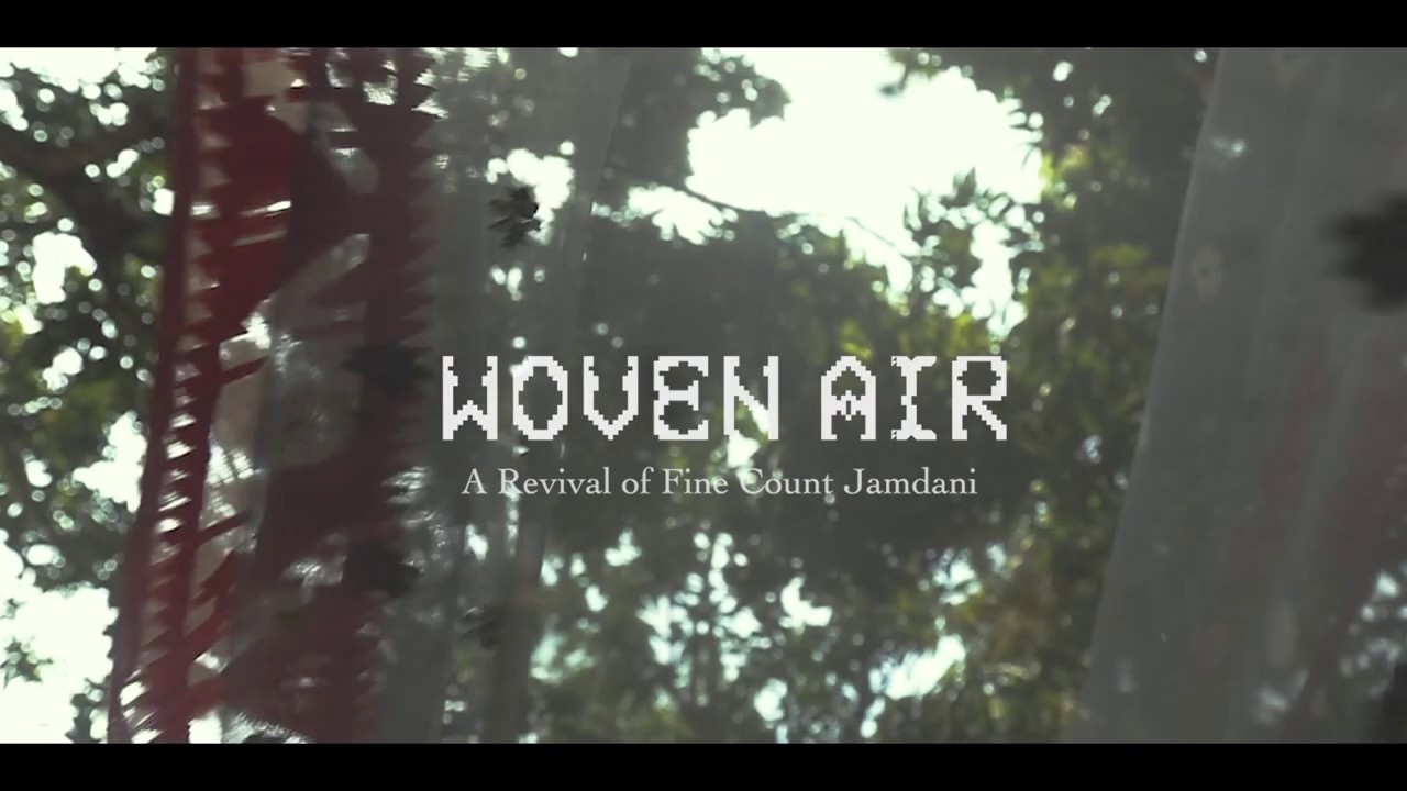 Woven Air - A Revival of Fine Count Jamdani