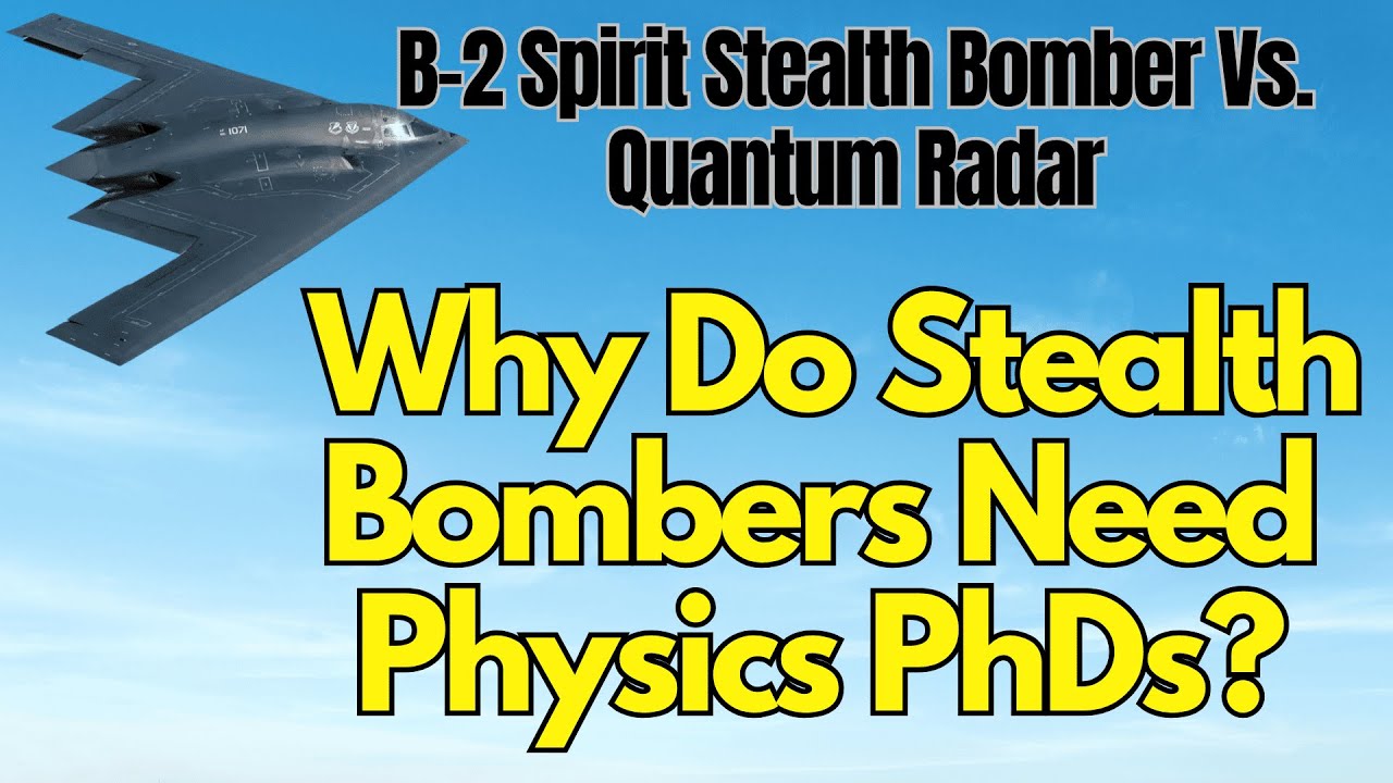 Why Do Stealth Bombers Need Physics PhDs?
