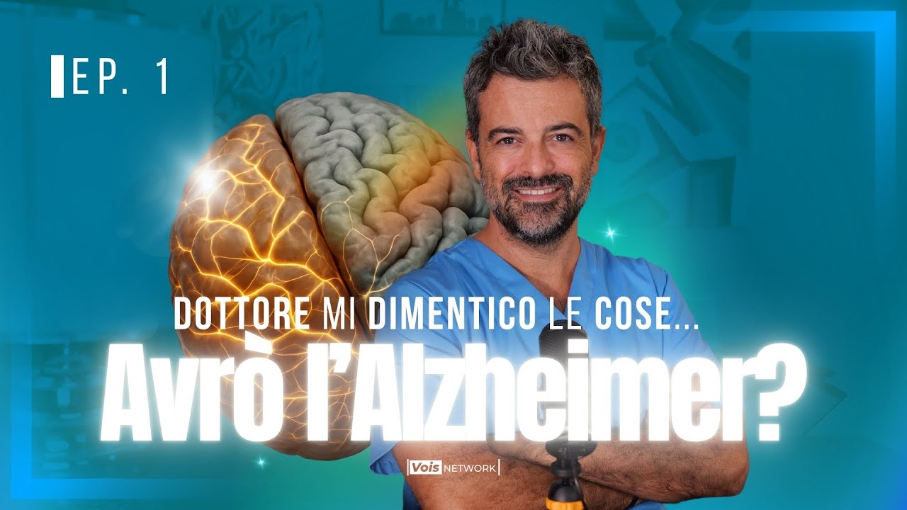 Ep. 1 - Dottore, mi dimentico le cose… avrò l’Alzheimer?