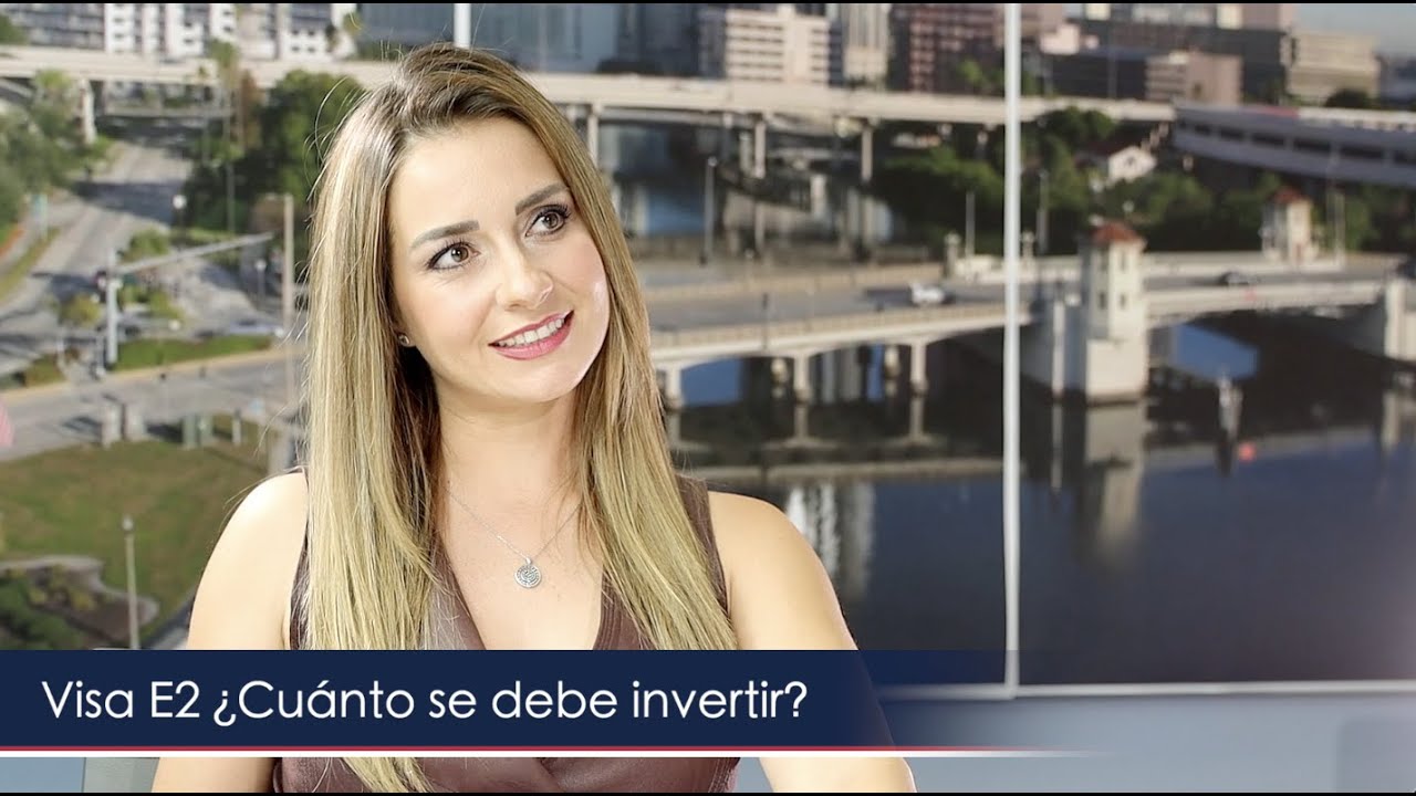 Cu&aacute;nto se tiene que invertir - Visa E2 USA 2024