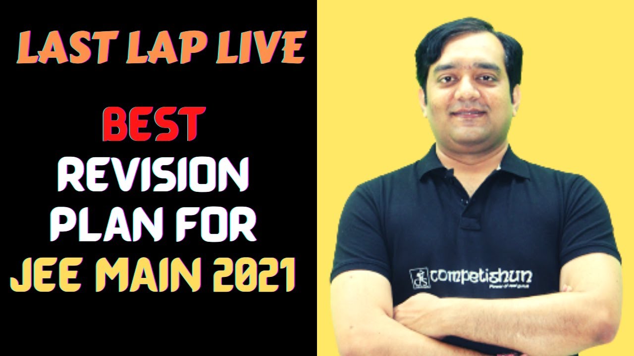 Last Lap Live| Best Revision plan for JEE main 2021| April May attempts| Rank boosting course