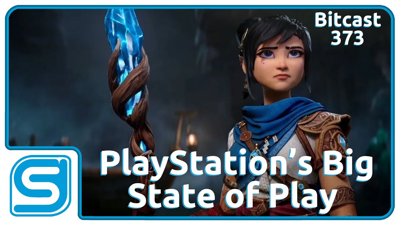Bitcast 373 : PlayStation Rocks the State of Play