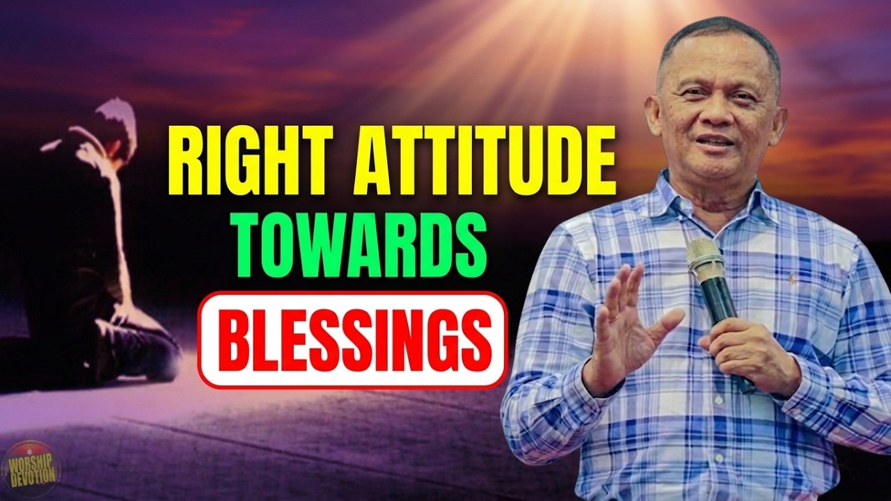 Cultivating the Right Attitude Toward God’s Goodness - Ptr. Joey Crisostomo