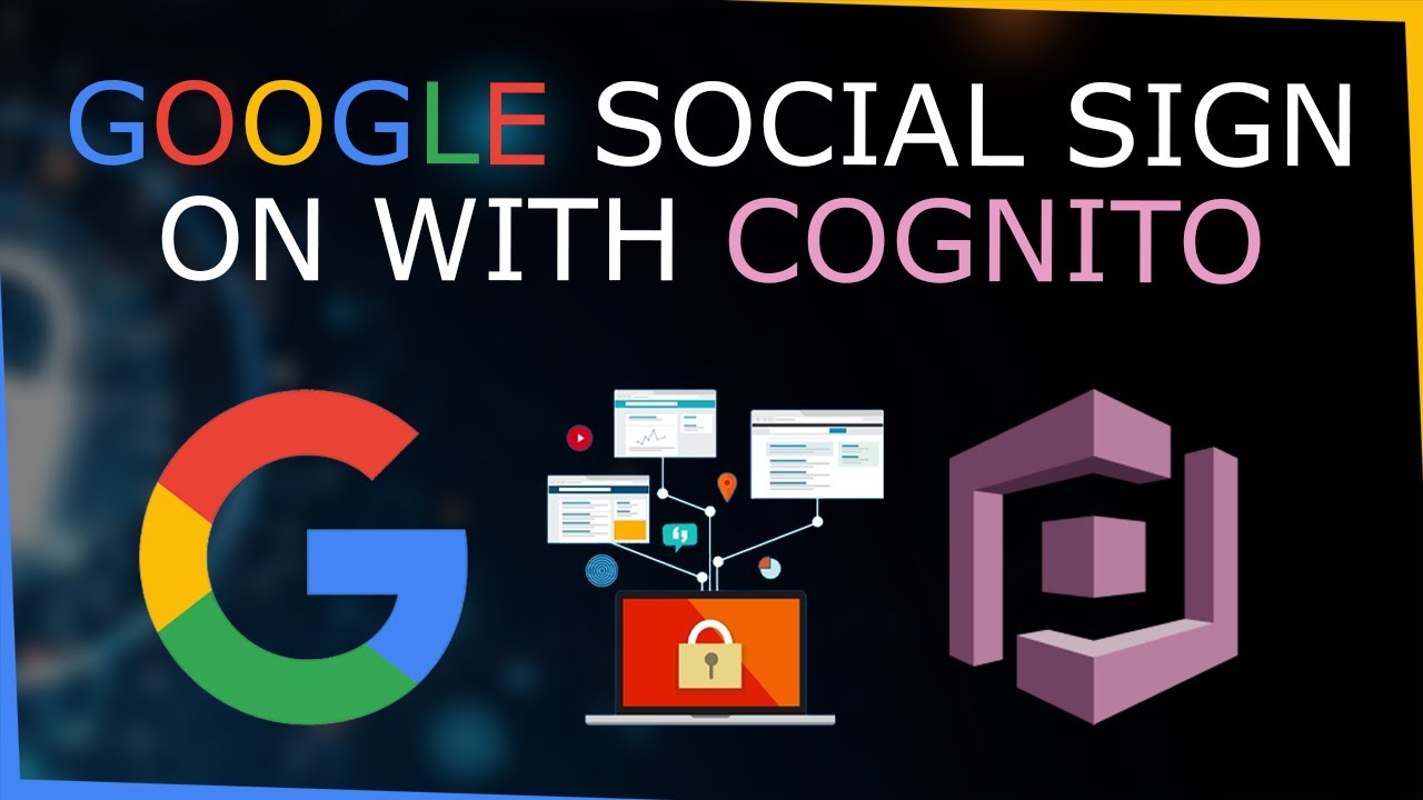 How To Add Google Social Sign On To Amazon Cognito | Step by Step Tutorial