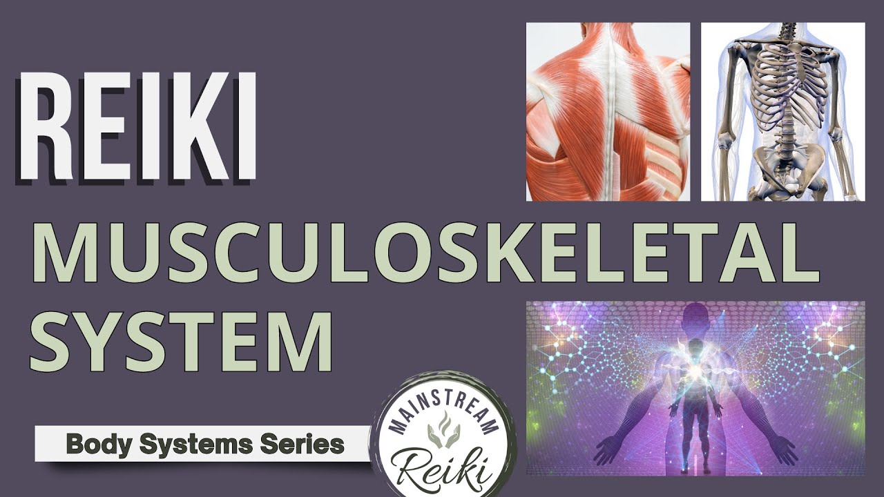 Reiki for Your Muscles and Bones 🩻 #5 in Series