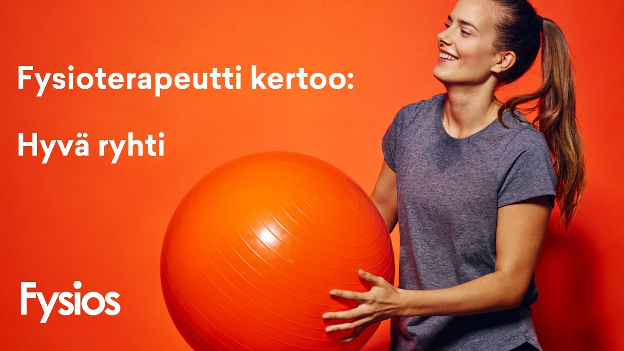 Hyv&auml; ryhti, fysioterapeutti ohjaa