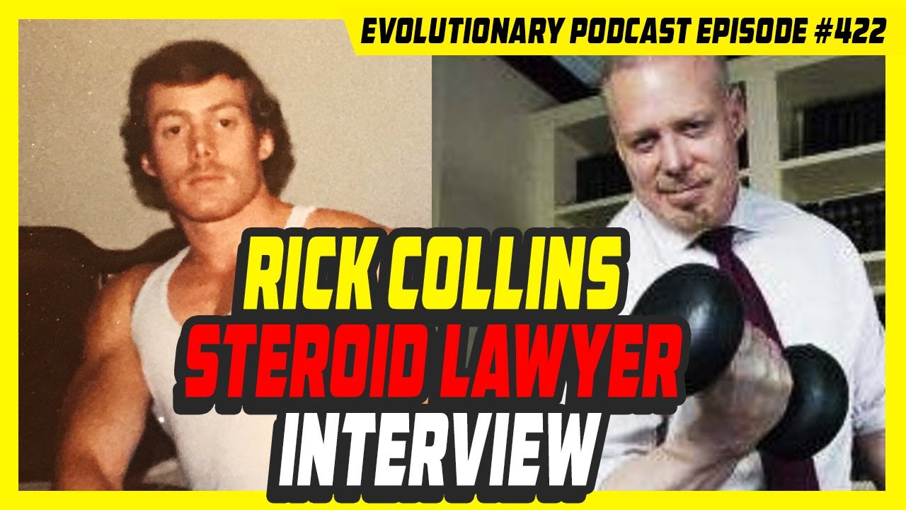 Evolutionary.org Radio Episode #422 Rick Collins Steroid lawyer interview
