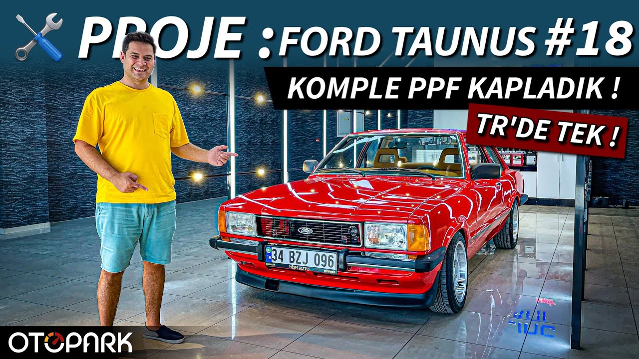 Ford Taunus ile ilk UZUN YOL | Komple PPF kaplama yaptırdık! | OTOPARK.com