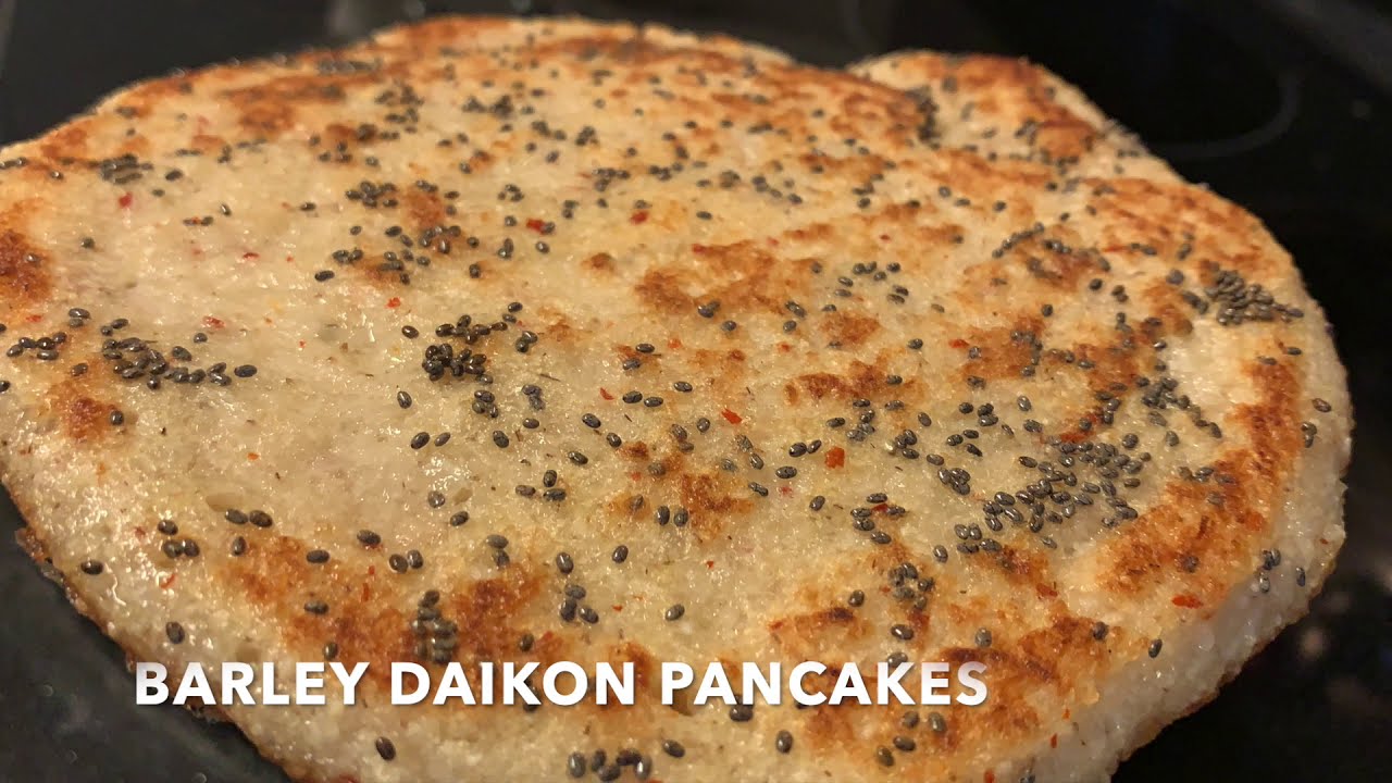 New Breakfast Recipe Barley Daikon pancakes