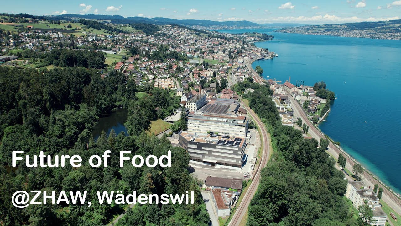 Future of Food @ZHAW, Wädenswil