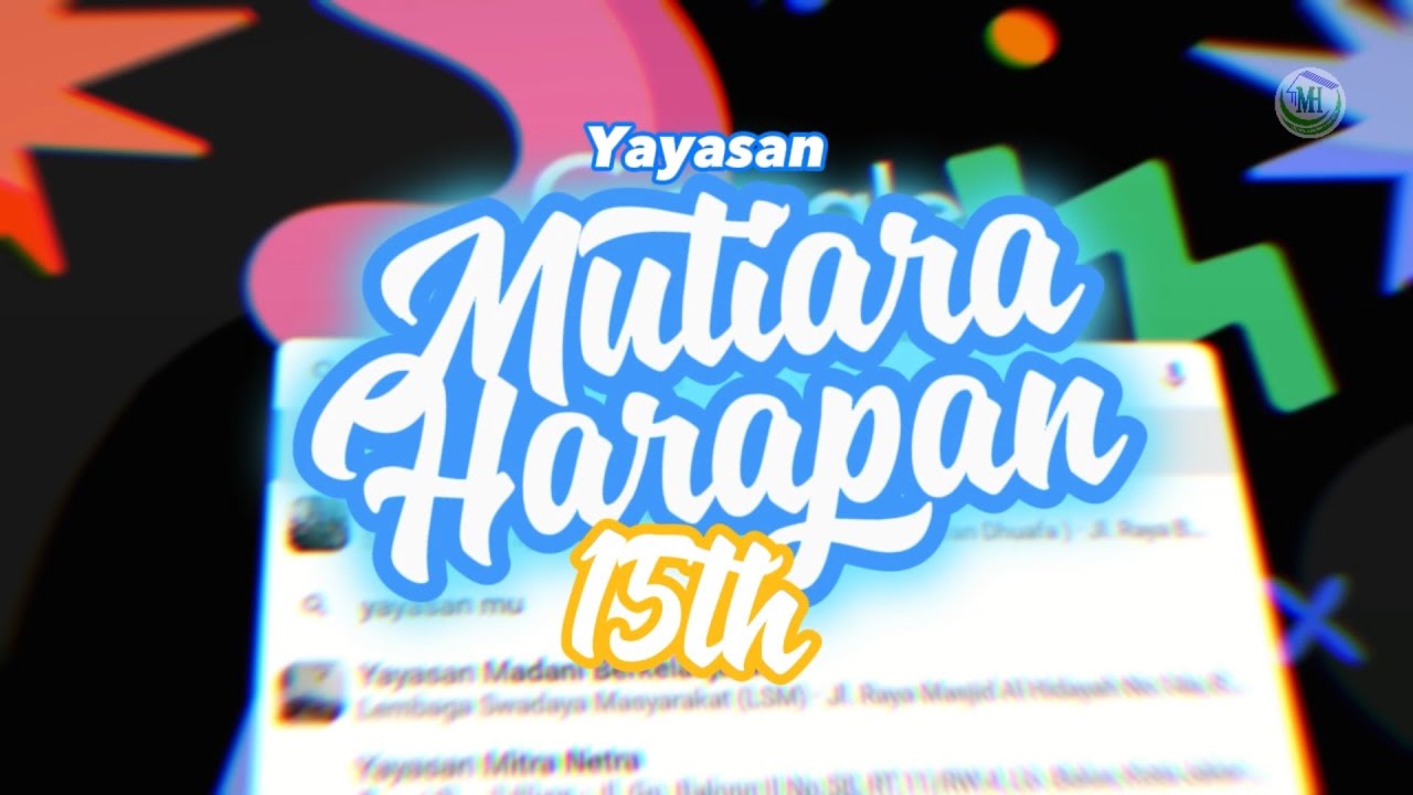 MILAD YAYASAN MUTIARA HARAPAN YANG KE 15