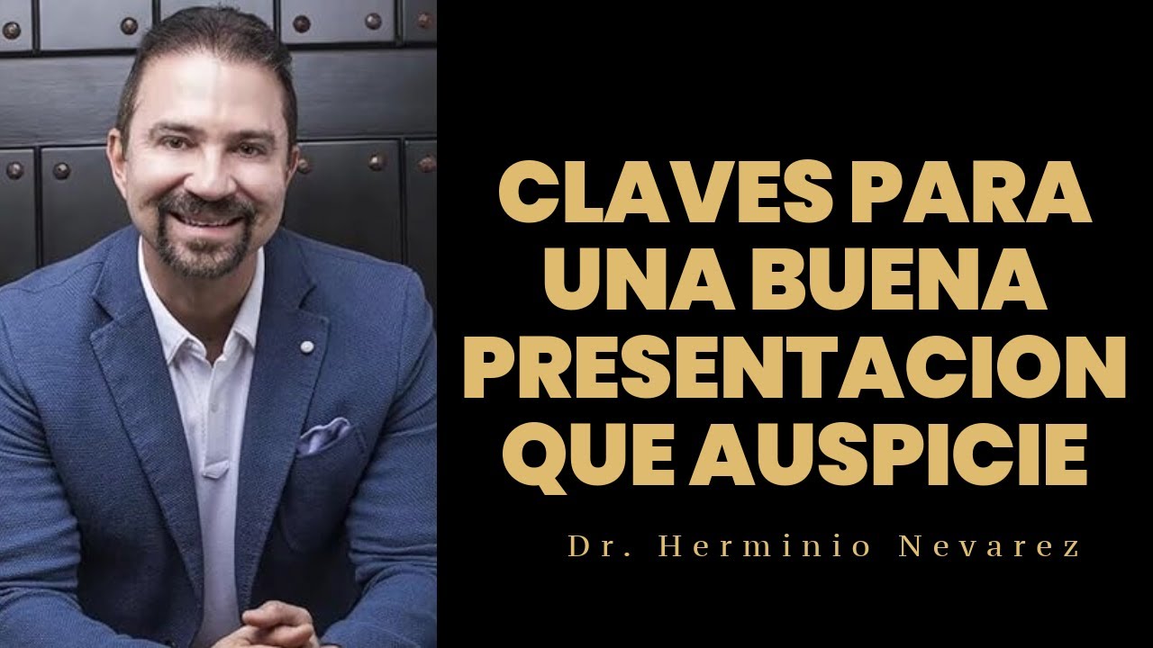 Como dar Presentaciones exitosas 2025. Dr Herminio Nevarez