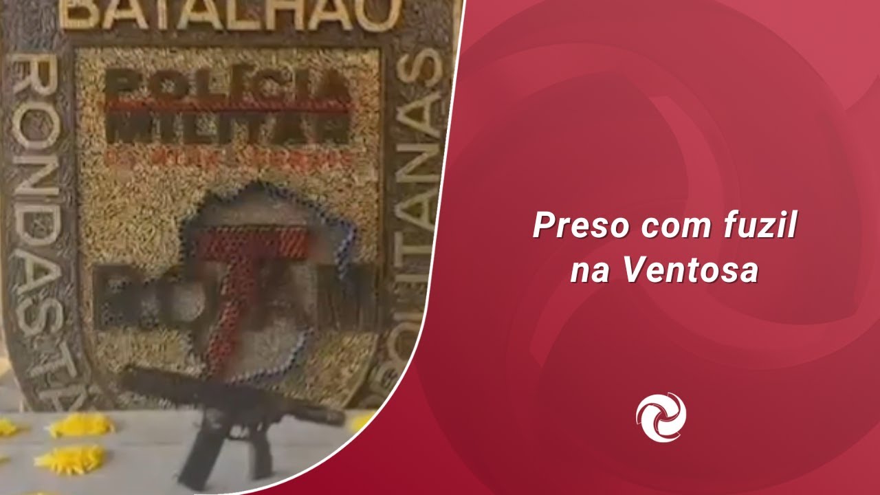 Preso com fuzil na Ventosa