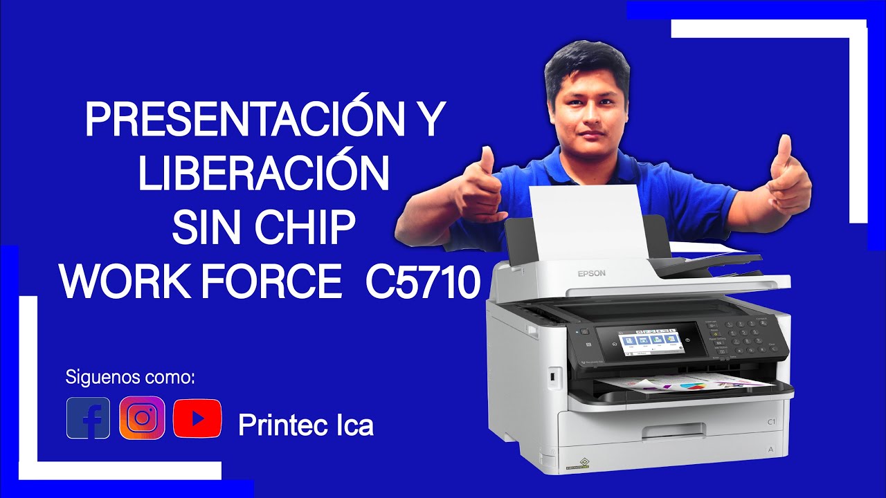 PRESENTACIÓN Y LIBERACIÓN SIN CHIP WORK FORCE C5710