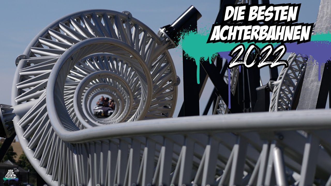 Die Besten Achterbahnen 2022