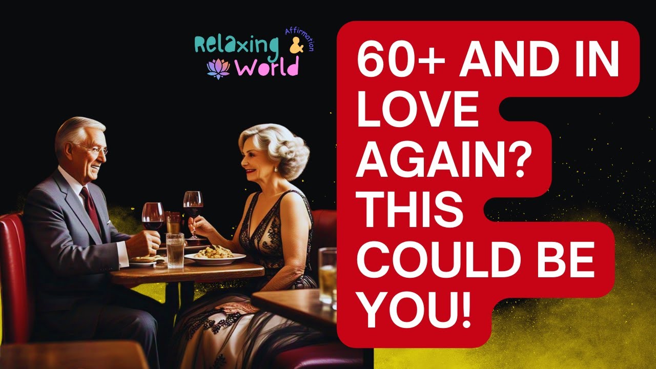 Dating Over 60 Tips for Finding Love Again
