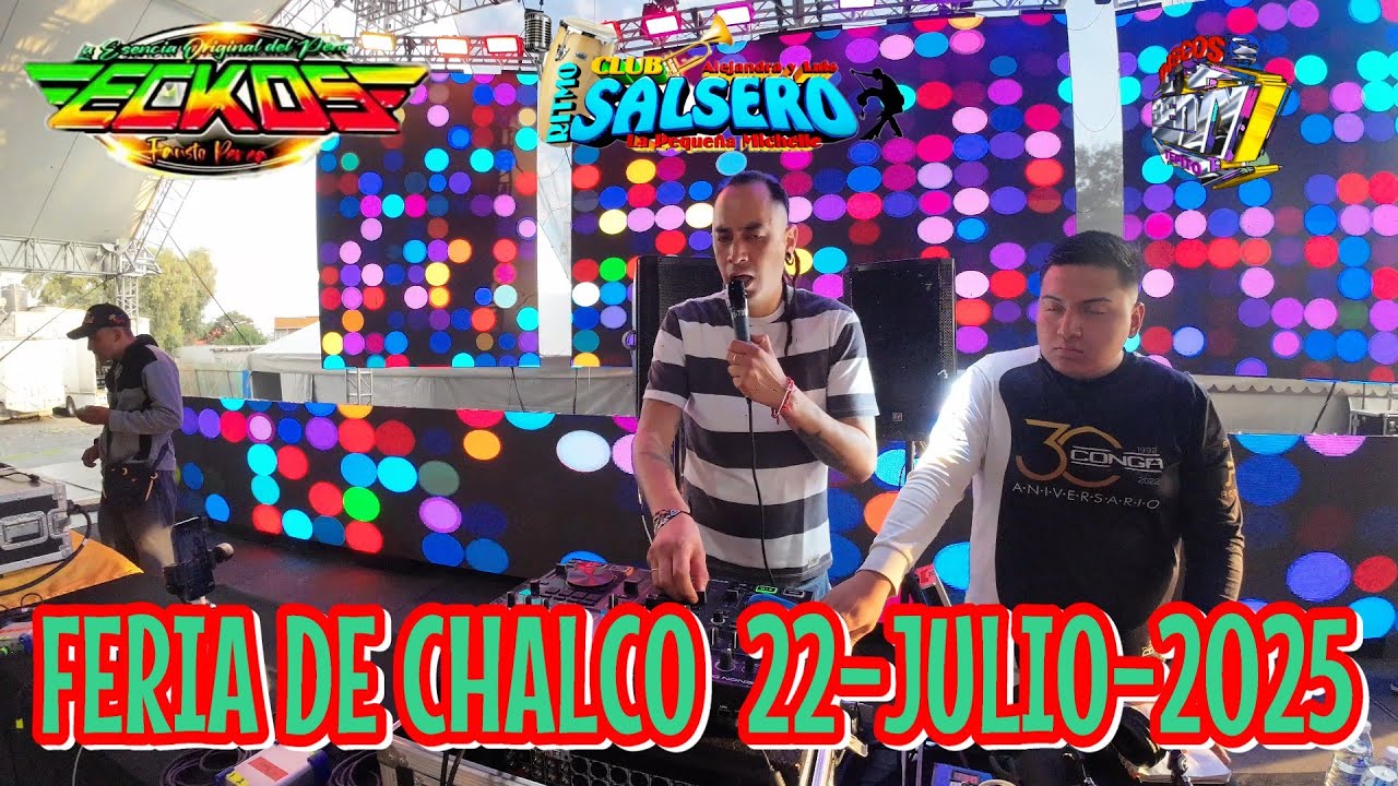 🇨🇴SONIDO ECKOS🍀 FERIA DE CHALCO 22-JULIO-2025 SET COMPLETO🔥