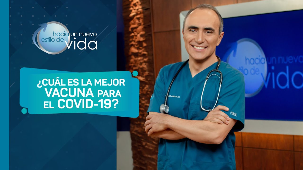 ¿CUÁL ES LA MEJOR VACUNA PARA EL COVID-19? - HACIA UN NUEVO ESTILO DE VIDA
