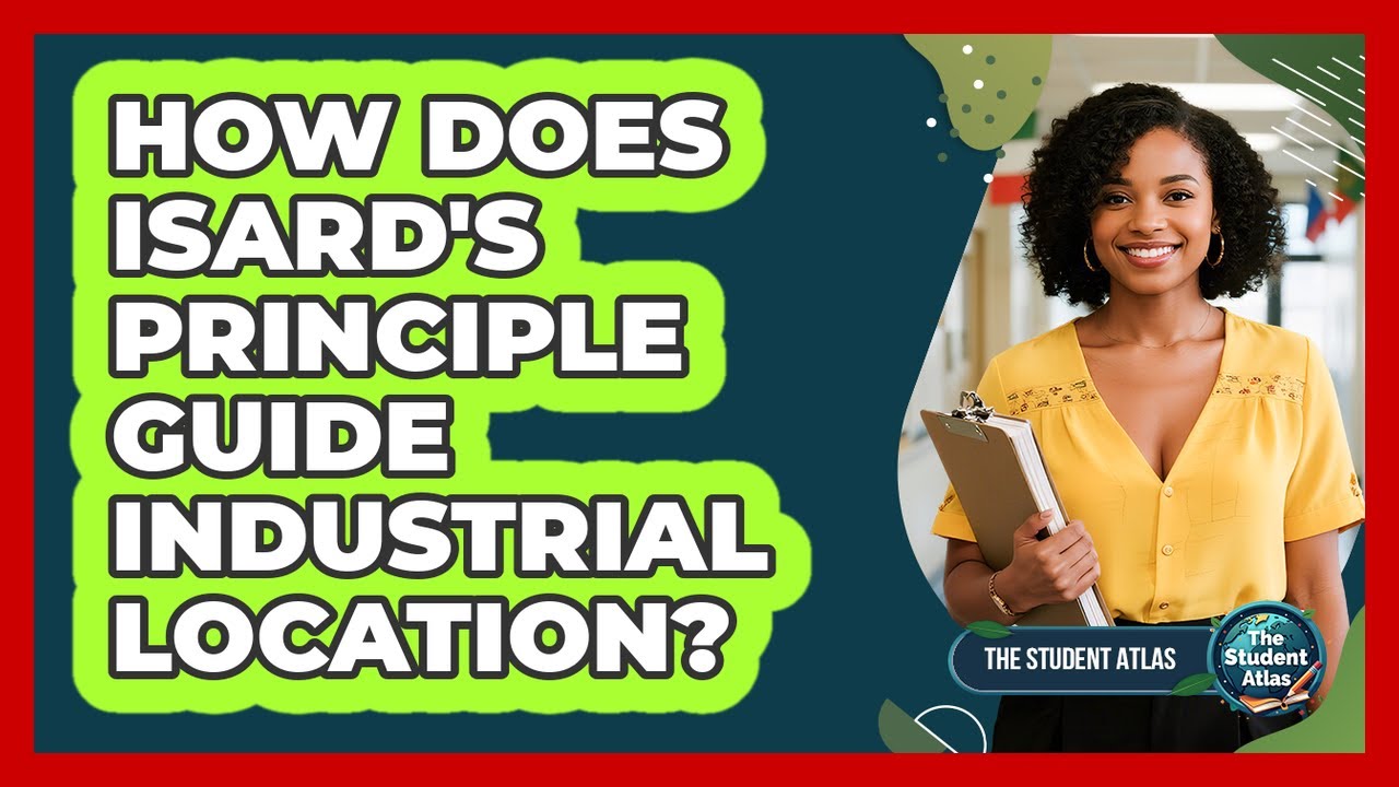 How Does Isard's Principle Guide Industrial Location?