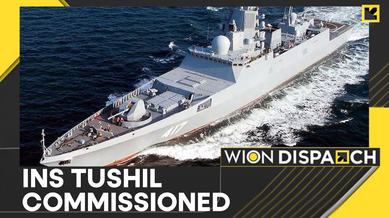 INS Tushil Commissioned In Russia | World News | WION Dispatch