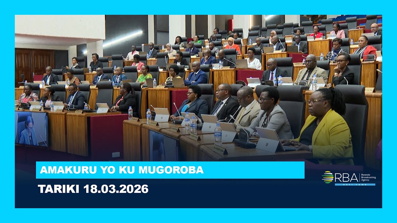 AMAKURU YO KU MUGOROBA || TARIKI 18 WERURWE 2026
