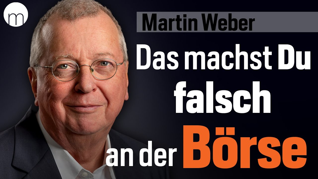 Martin Weber: Hör auf den Markt schlagen zu wollen // Mission Money
