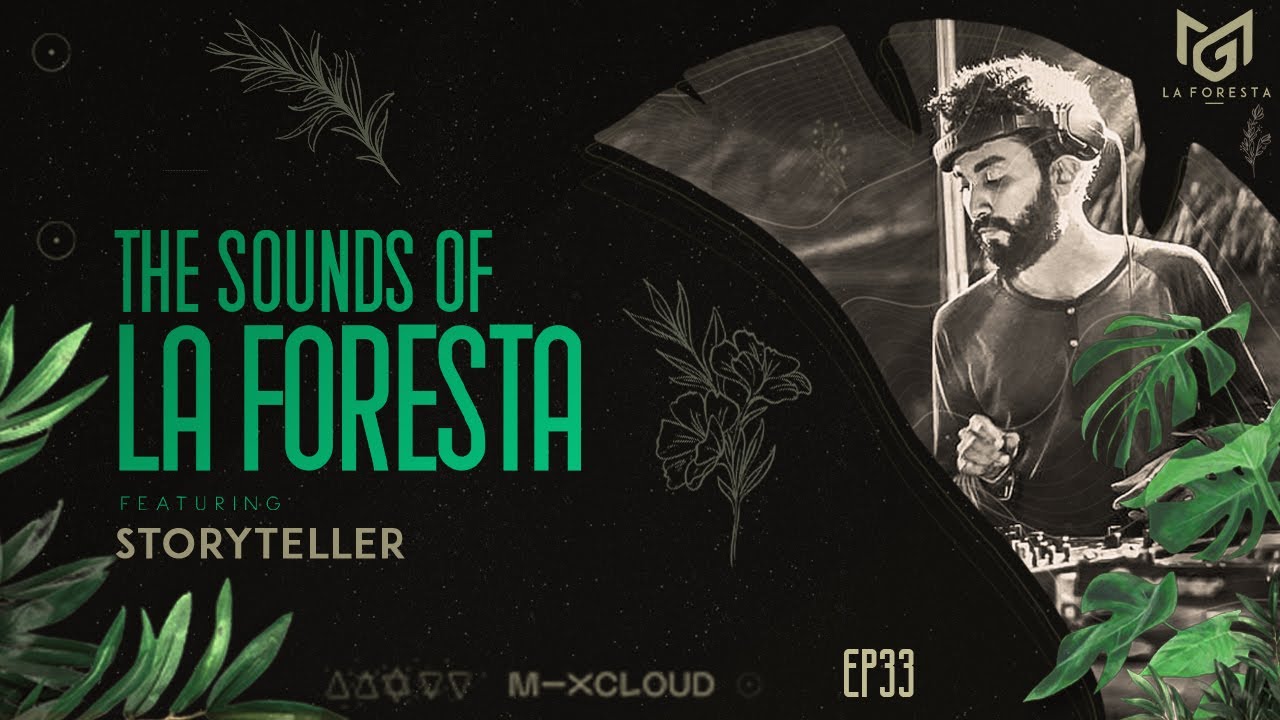 THE SOUNDS OF LA FORESTA EP33 - STORYTELLER
