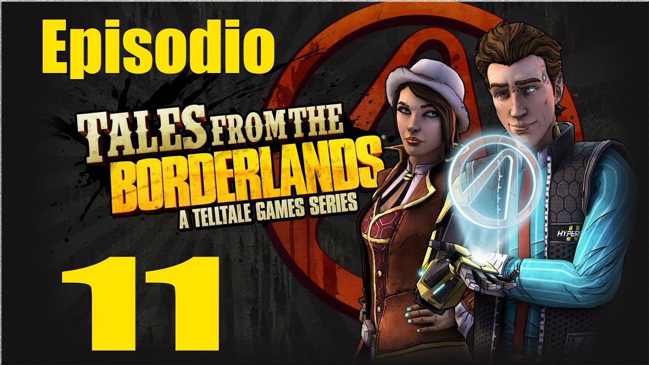 Tales from the Borderlands - Un dia triste en el espacio EP 11