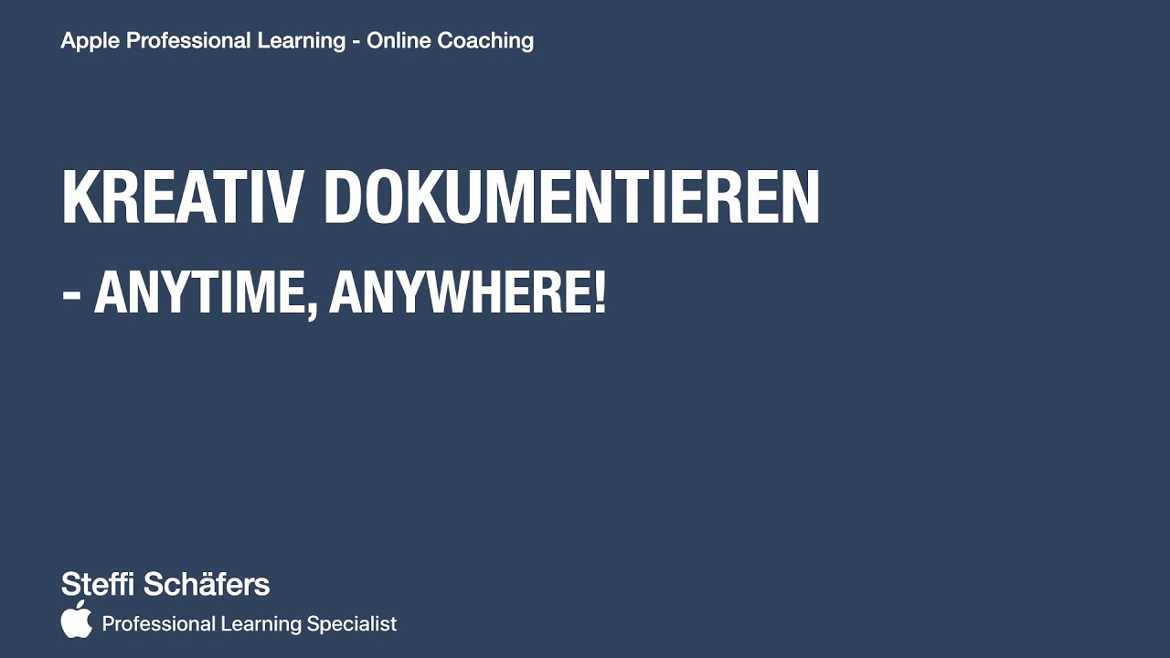 Kreativ dokumentieren und präsentieren - anytime, anywhere!