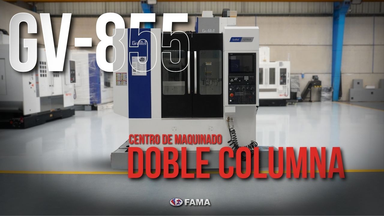 Centro de maquinado doble columna GV-855 l FAMASA