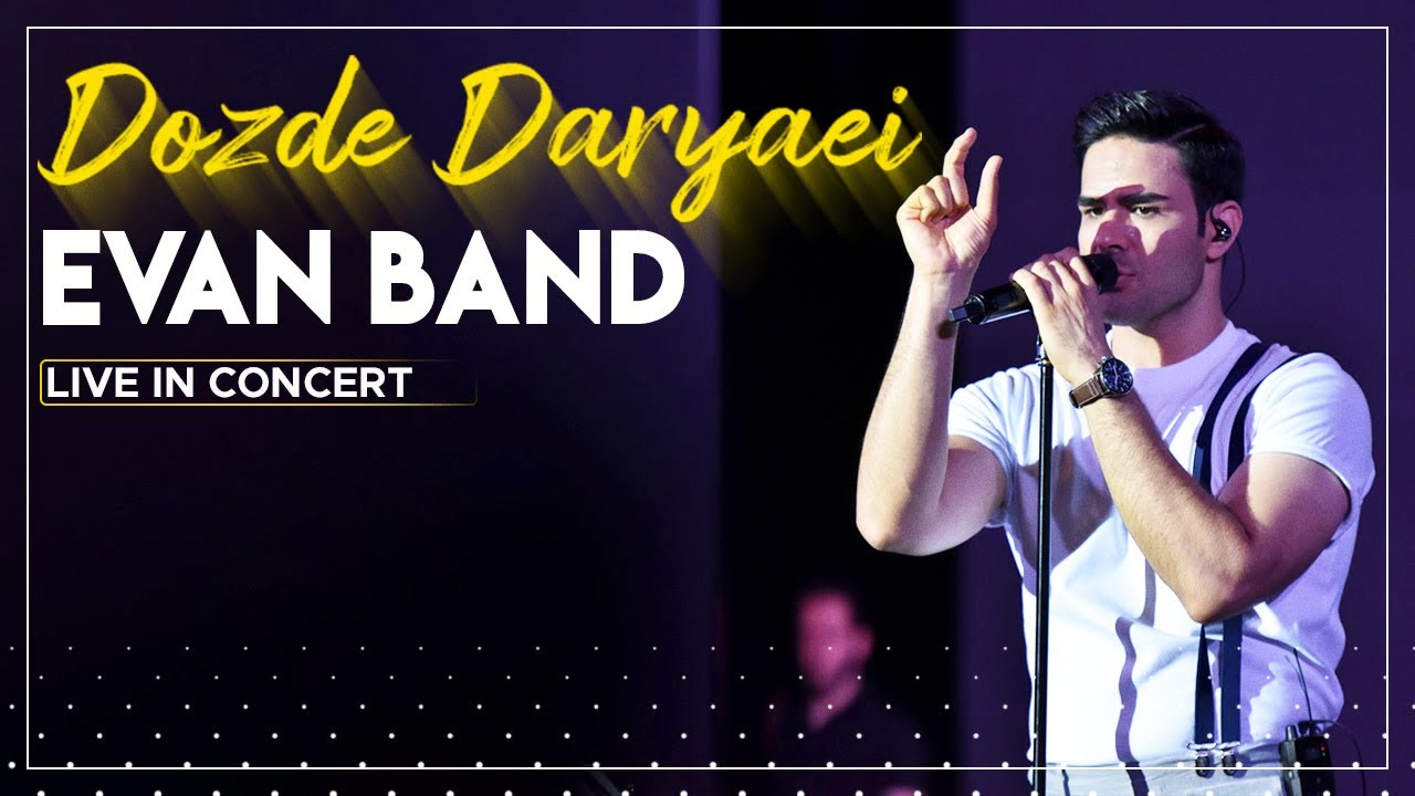 Evan Band - Dozde Daryaei I Live In Concert ( ایوان بند - دزد دریایی )