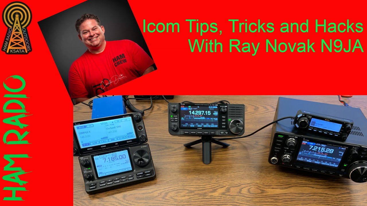 Icom Tips, Tricks, and Hacks With Ray Novak of Icom