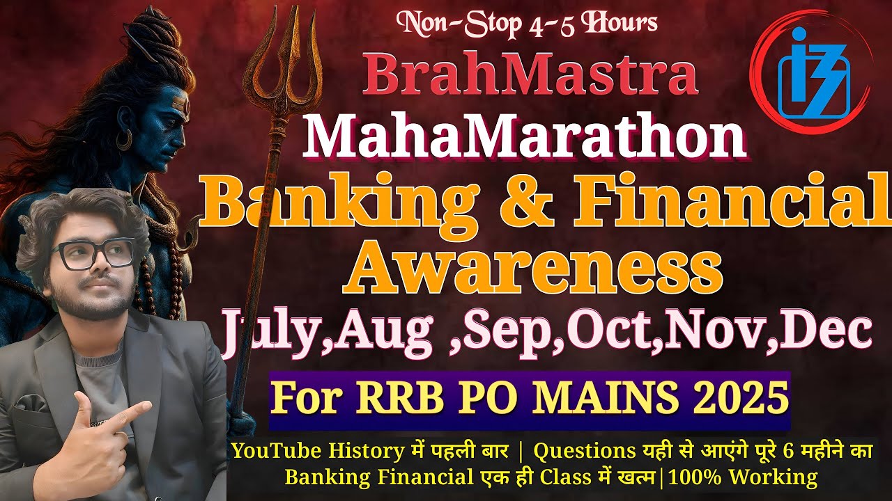 🔥Final OneShot Brahmastra MahaMarathon Banking&Financial Awareness July to Nov For RRB PO Mains 2025