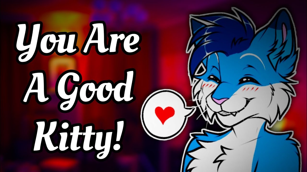 [Furry ASMR] Calling You A Good Kitty! (Kitty Noises & Affirmations)