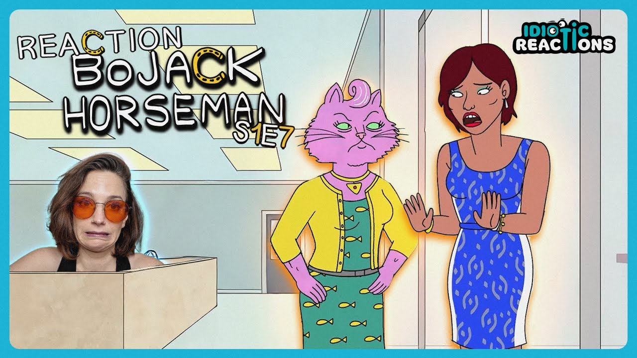Neelye First Time Watching Bojack Horseman Season 1 Episode 7 | Idiotic Reactions