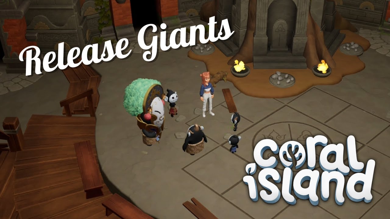 Coral Island : Release All Giants & Giant Village