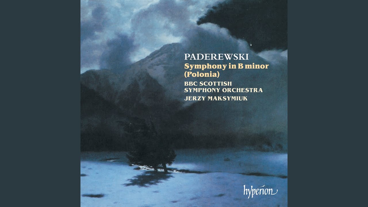 Paderewski: Symphony in B Minor, Op. 24 