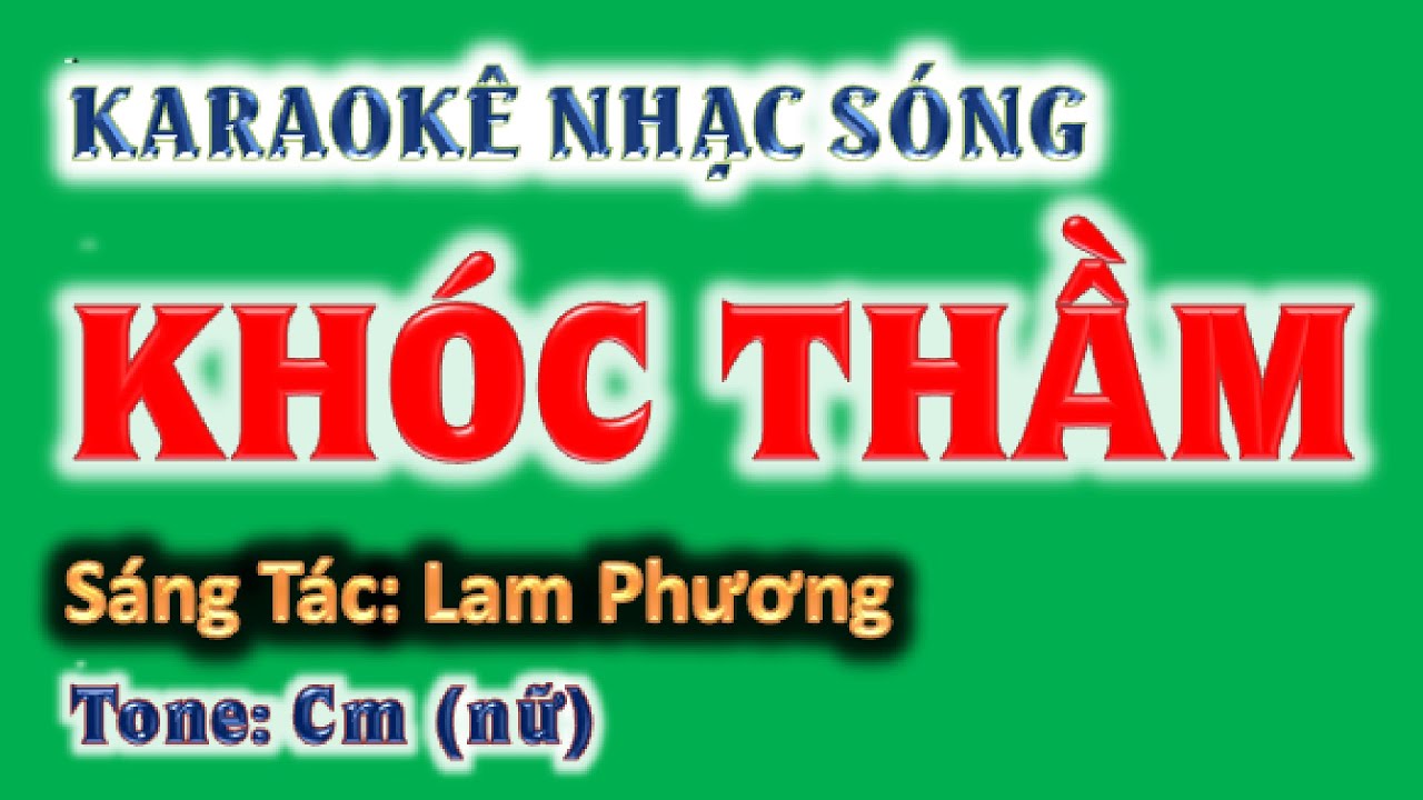 KARAOKE Khóc thầm - tone nữ (Cm), phối mới mới - ghita Hoàng Chung 2025
