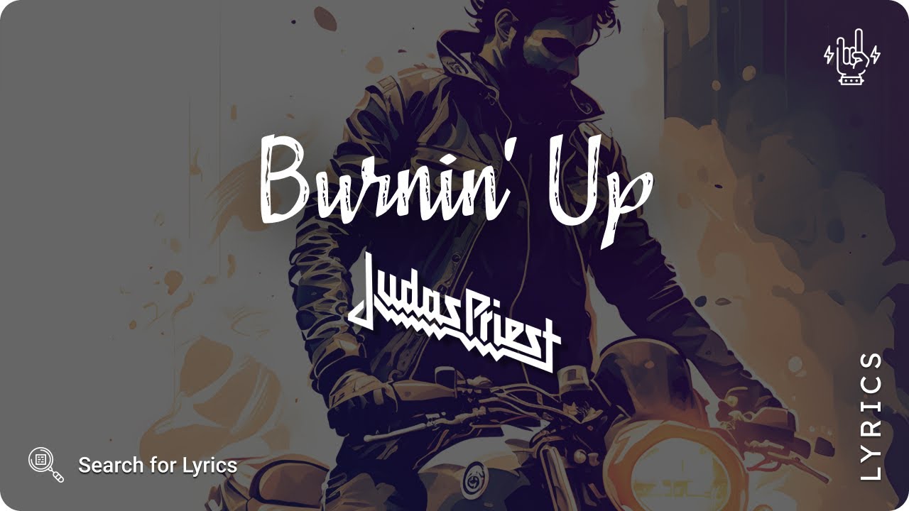 Judas Priest - Burnin' Up (Lyrics video for Desktop)