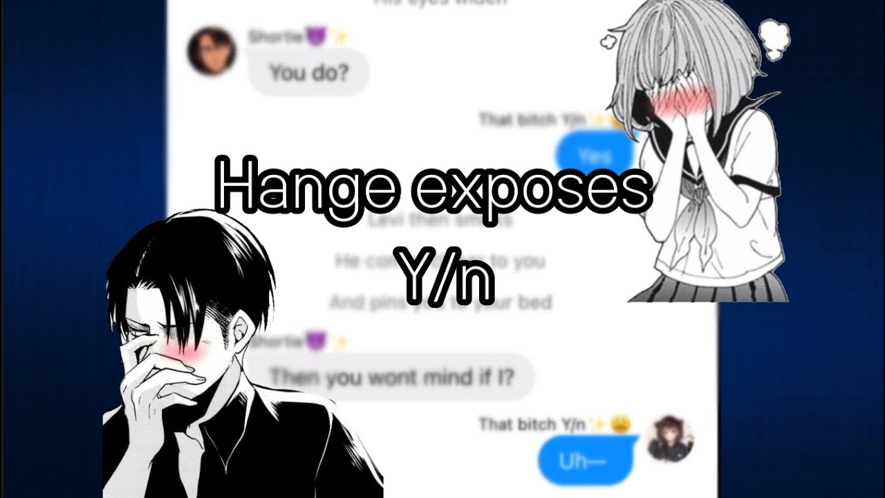 Hange exposes Y/N’s tiktoks | Levi xY/n | AOT x Y/n