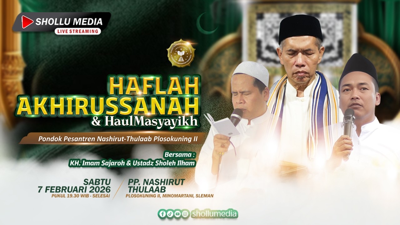 🔴 [LIVE] HAFLAH AKHIRUSSANAH & HAUL MASYAYIKH PP NASHIRUTTHULAAB | PLOSOKUNING, 7 FEBRUARI 2026