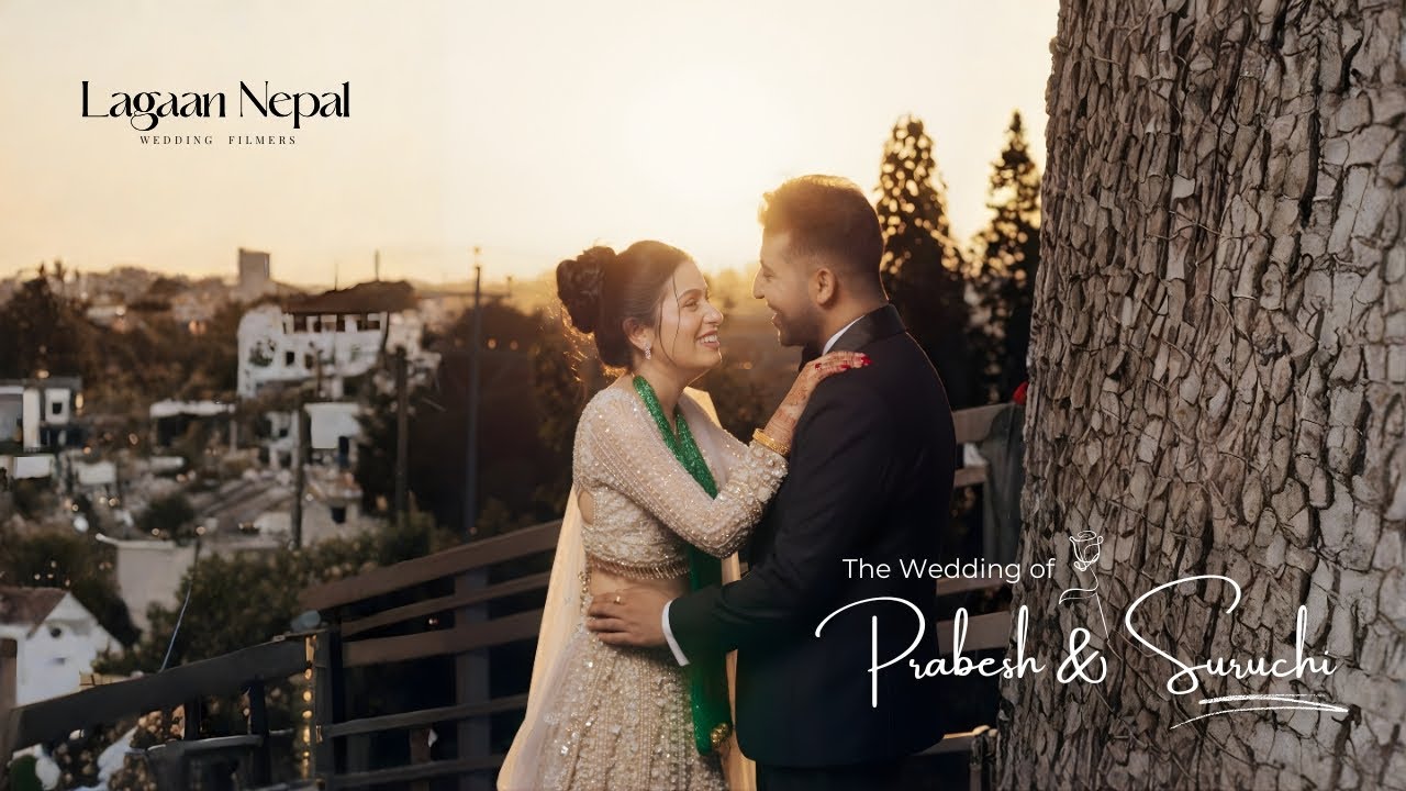 Prabesh & Suruchi Wedding Highlights | Lagaan Nepal