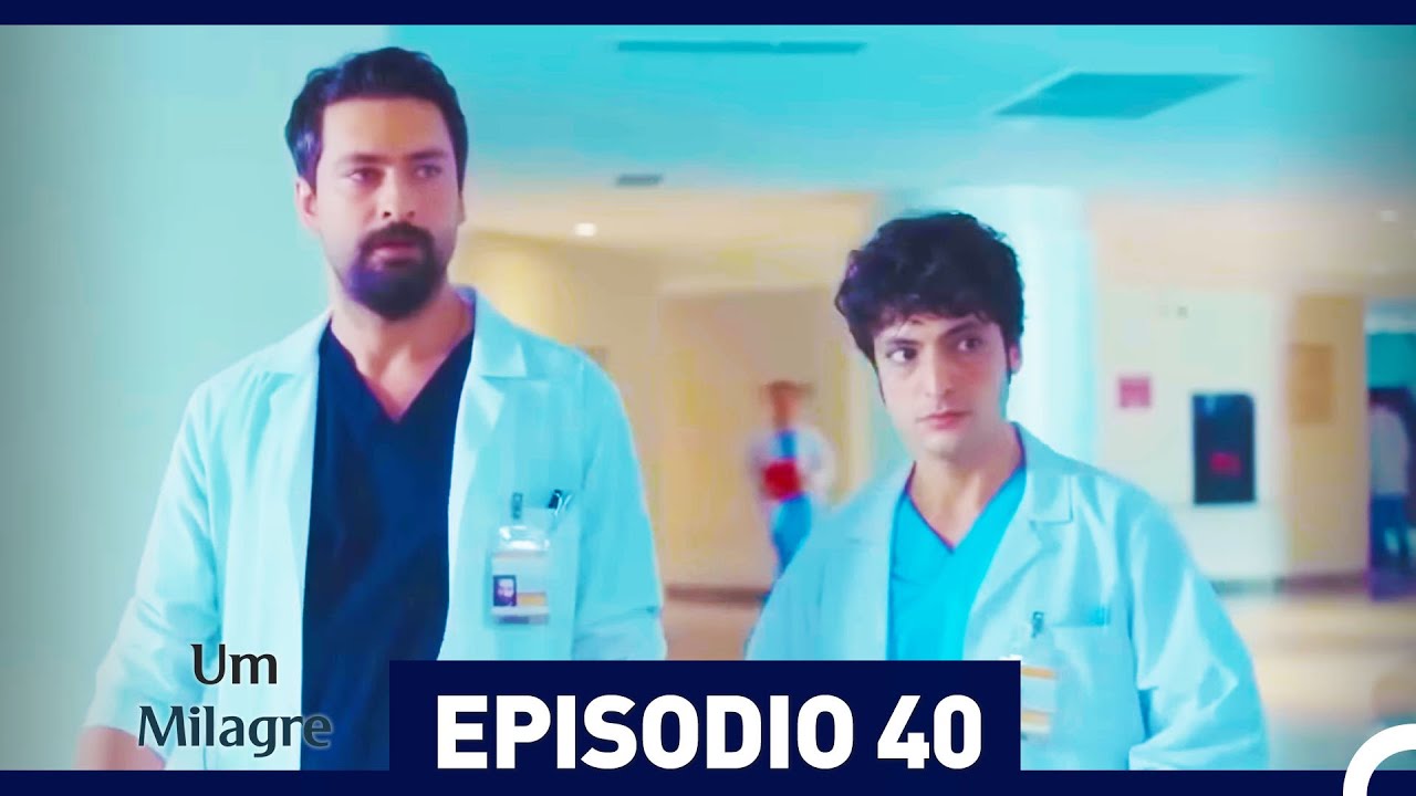 Um Milagre Episódio 40 (Dublagem em Português)