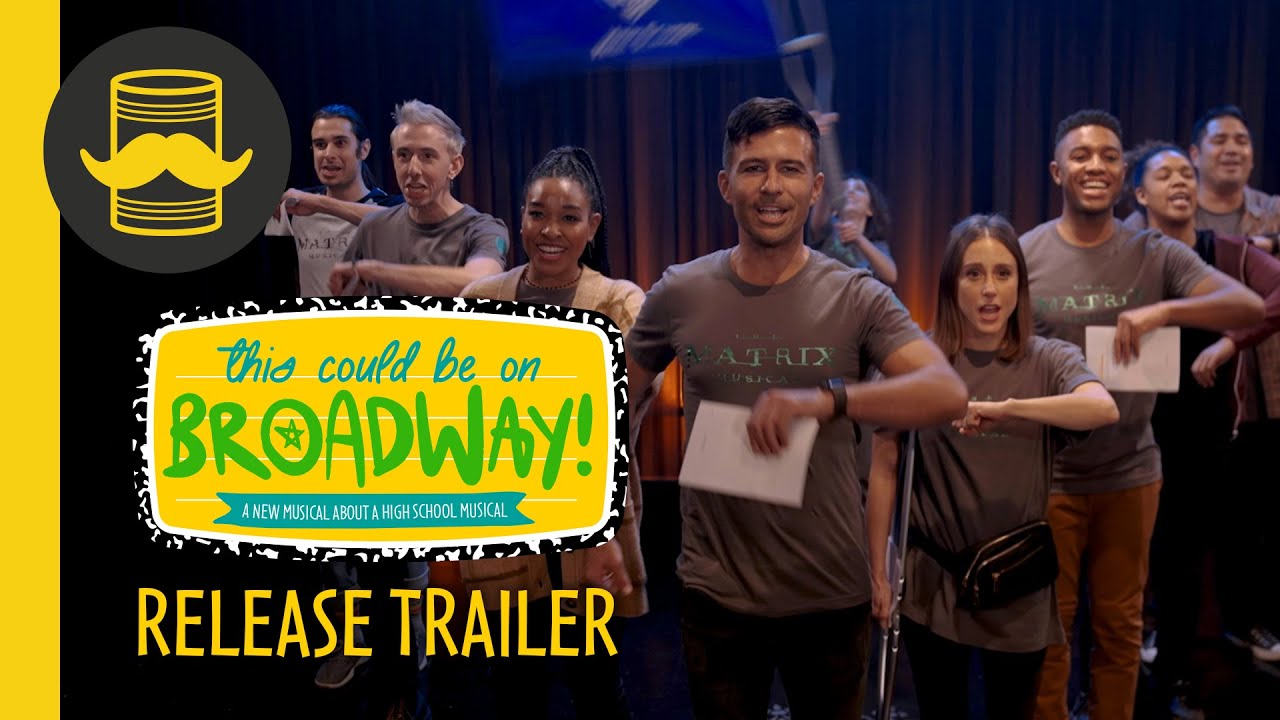 This Could Be On Broadway: Release Trailer